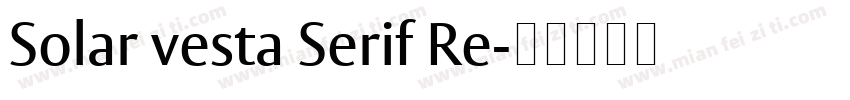 Solar vesta Serif Re字体转换